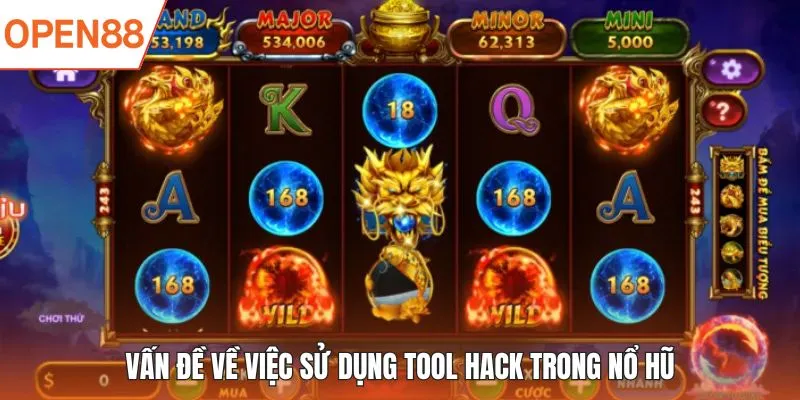Vấn đề về việc sử dụng tool hack trong nổ hũ